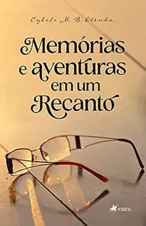 Memórias e aventuras em um Recanto – Cybele M B Otsuka