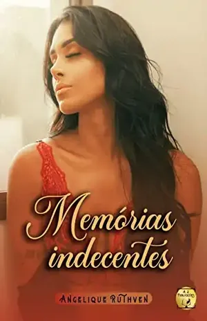 Memórias indecentes · Fantasia urbana erótica dark – Angelique Ruthven