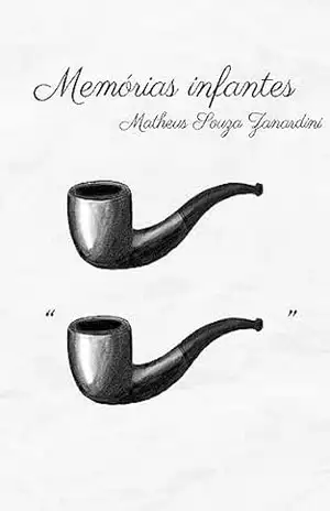 Memórias infantes – Matheus Souza Zanardini