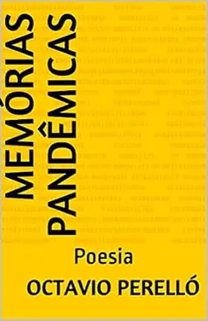 MEMÓRIAS PANDÊMICAS: Poesia – Octavio Perelló