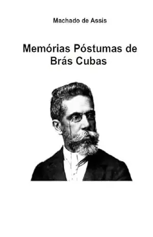 Memórias Póstumas de Brás Cubas – Machado de Assis