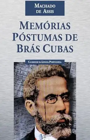 Memórias Póstumas de Brás Cubas – Machado de Assis