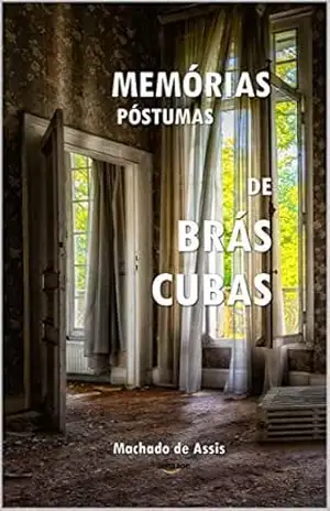Memórias Póstumas de Brás Cubas – Machado de Assis