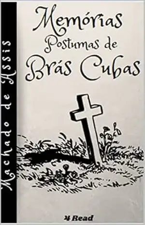 Memórias Póstumas de Brás Cubas – Machado de Assis