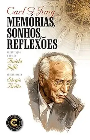 Memórias, sonhos, reflexões (Coleção Clássicos de Ouro) - Carl G. Jung