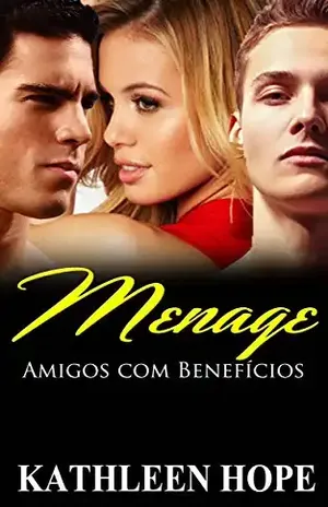 Menage: Amigos com Benefícios - Kathleen Hope