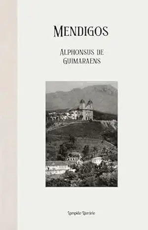 Mendigos – Alphonsus de Guimaraens