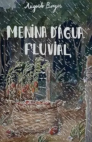 Menina d’água fluvial – Augusto Borges