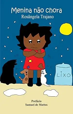 Menina não chora – Rosângela Trajano