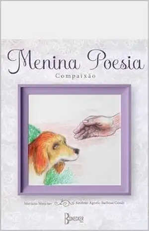 Menina–Poesia: Compaixão - Mariana  Streicher