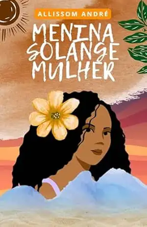 Menina Solange Mulher – Allissom André