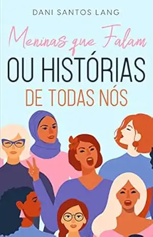 Meninas que Falam ou Histórias de Todas Nós – Dani Lang