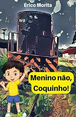 Menino não, Coquinho! – Érico Morita
