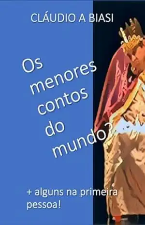 Menores Contos Do Mundo? – Cláudio A Biasi