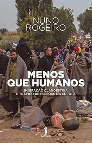 Menos Que Humanos – Nuno Rogeiro