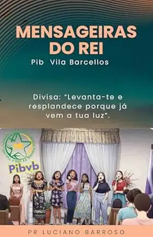 Mensageiras do Rei: PIB vila Barcellos – Pr Luciano  Barroso Santos