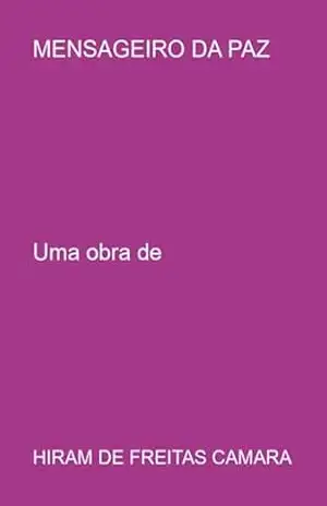 Mensageiro Da Paz – Hiram Freitas De Camara