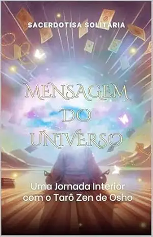 Mensagem do Universo: Uma Jornada Interior com o Tarô Zen de Osho – Sacerdotisa Solitária