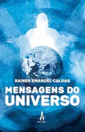 Mensagens do Universo – Rainer Emanuel Caldas