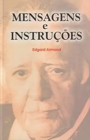 Mensagens e Instruções – Edgard Armond