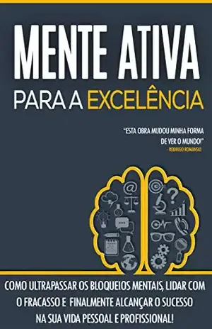 MENTALIDADE DE SUCESSO: Como ultrapassar bloqueios mentais para alcançar o sucesso que tanto almeja. - Henrique  Batista 