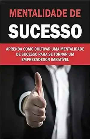 Mentalidade de Sucesso - O. Tavares