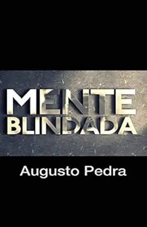 MENTE: BLINDADA – AUGUSTO PEDRA