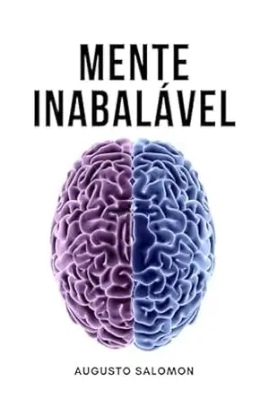 Mente Inabalável – Augusto Salomon