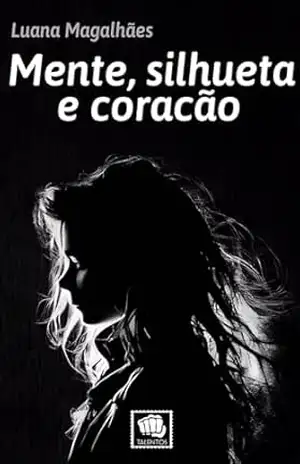 Mente, Silhueta e Coração – Luana  Magalhães