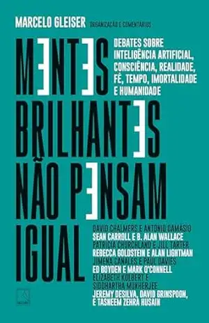 Mentes brilhantes não pensam igual – Marcelo Gleiser
