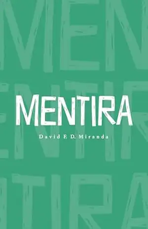 Mentira (Verdade, Mentira e Destino) – David F. D Miranda