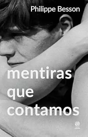 Mentiras que contamos – Philippe Besson