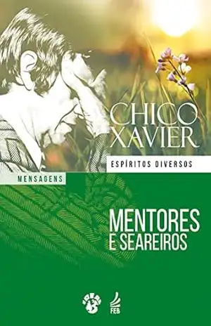 Mentores e seareiros (IDEAL) – Francisco Cândido Xavier