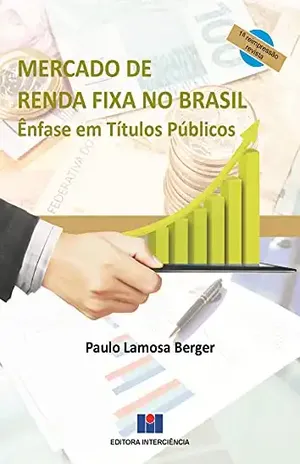 Mercado de Renda Fixa no Brasil: Ênfase em títulos públicos - Paulo Lamosa Berger