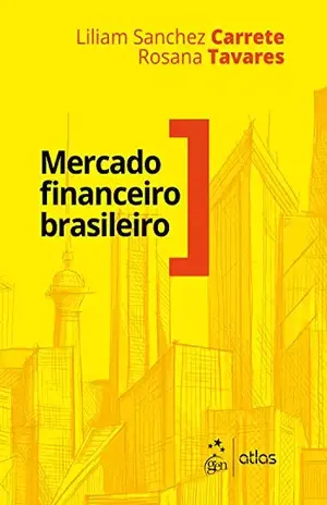 Mercado Financeiro Brasileiro - Liliam Sanchez Carrete