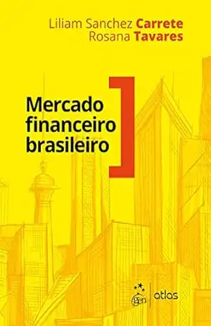 Mercado Financeiro Brasileiro – Liliam Sanchez Carrete