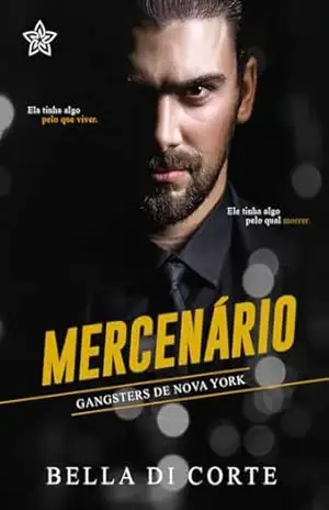 Mercenário (Gangsters de Nova York Livro 3) - Bella Di Corte