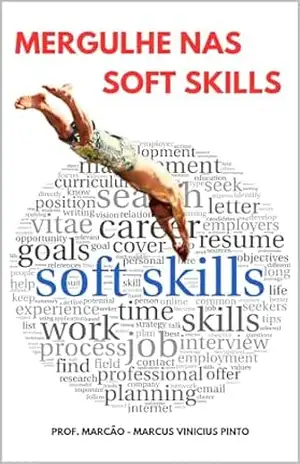 MERGULHE NAS SOFT SKILLS (Você Melhor Livro 4) – MARCUS PINTO