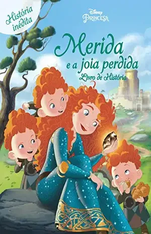Merida e a Joia Perdida: Disney Princesa – Livro de História Edição 2 – On Line Editora