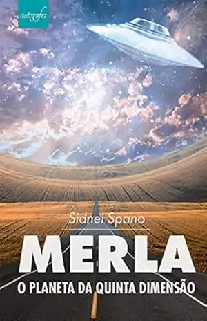 Merla: O planeta da quinta dimensão – Sidnei Spano