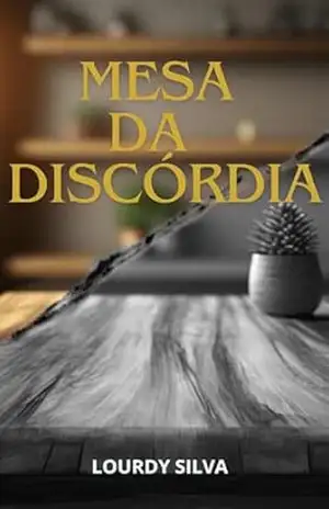 Mesa da Discórdia [Romance LGBT] - Lourdy Silva