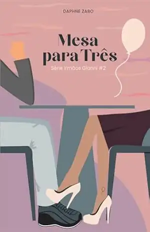Mesa para Três: Série Irmãos Gianni 2 – Daphne Zabo