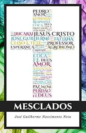 Mesclados - José Guilherme Nascimento Neto