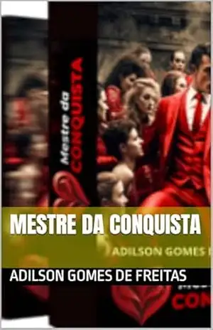 MESTRE DA CONQUISTA - ADILSON GOMES DE FREITAS