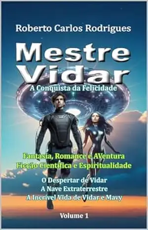 Mestre Vidar: A Conquista da Felicidade – Roberto Rodrigues