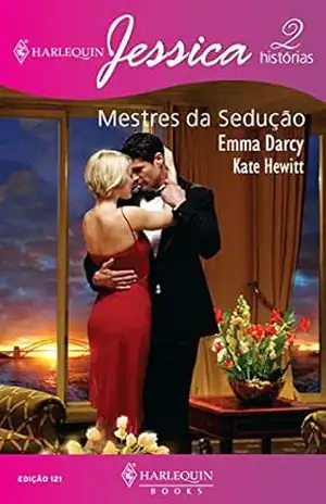 Mestres da sedução (Harlequin Jessica Livro 121) – Emma Darcy