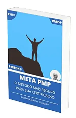 META PMP – O MÉTODO MAIS SEGURO PARA SUA CERTIFICAÇÃO - VALDEMIR CHANQUINI