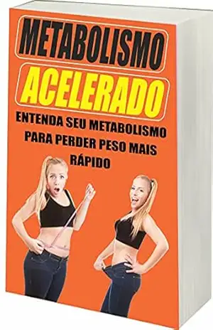 METABOLISMO: COMO AUMENTAR SEU METABOLISMO – R. Netto