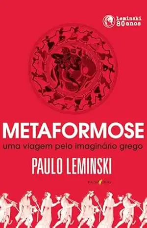 Metaformose: uma viagem pelo imaginário grego – Paulo Leminski