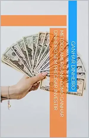 Método AMERICANO como ganhar dinheiro SEM PRECISAR investir – GANHAR  DINHEIRO